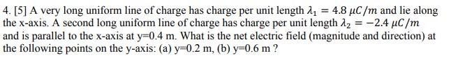 Solved 4. [5] A very long uniform line of charge has charge | Chegg.com