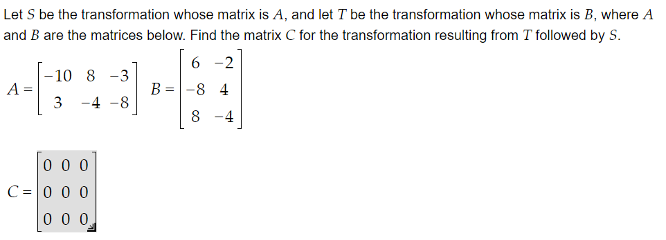 Solved Let S be the transformation whose matrix is A, and | Chegg.com