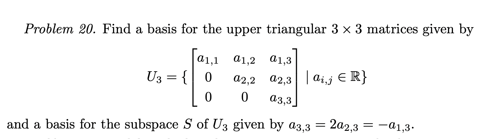 Solved Problem 20. Find a basis for the upper triangular 3×3 | Chegg.com