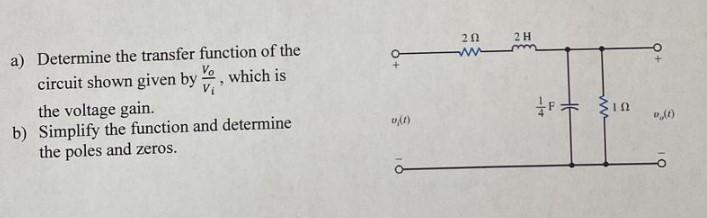 Solved a) Determine the transfer function of the circuit | Chegg.com