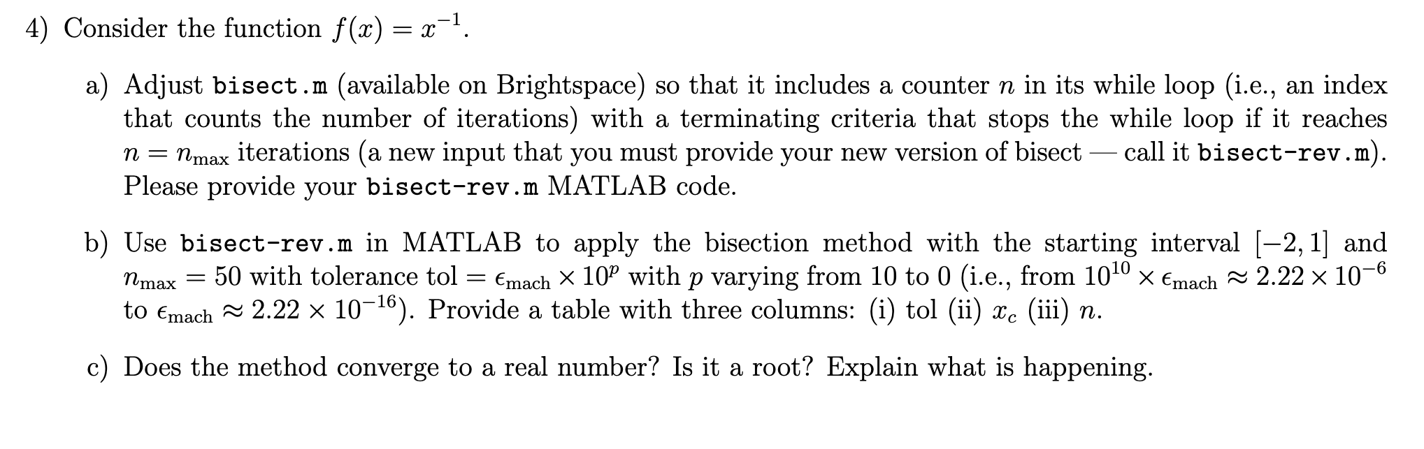 Solved 4) Consider the function f(x)=x−1. a) Adjust bisect.m | Chegg.com
