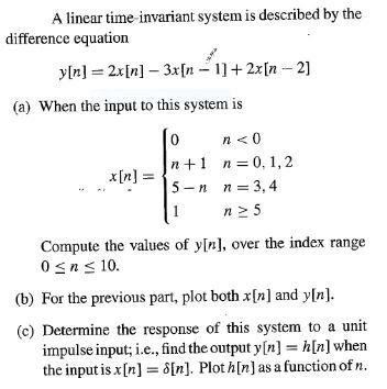 Solved 0 A linear time invariant system is described by the | Chegg.com