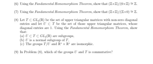 Solved (6) Using the Fundamental Homomorphism Theorem, show | Chegg.com
