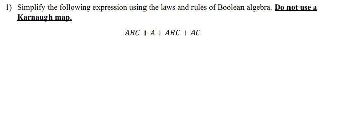 Solved 1) Simplify The Following Expression Using The Laws | Chegg.com