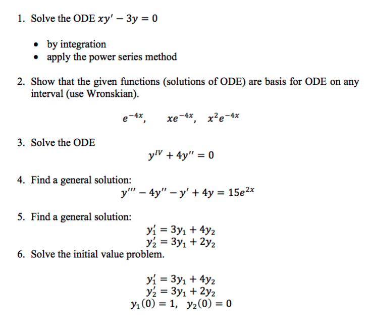 Solved 1. Solve the ODE xy,-3y-0 by integration apply the | Chegg.com