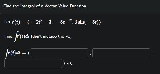 Solved Find The Integral Of A Vector-Value Function = - Let | Chegg.com