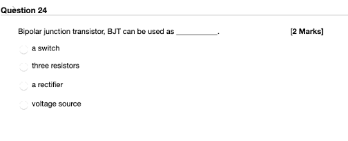 Solved Question 24 Bipolar junction transistor, BJT can be | Chegg.com