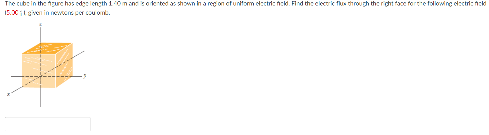 The cube in the figure has edge length \( 1.40 \mathrm{~m} \) and is oriented as shown in a region of uniform electric field.