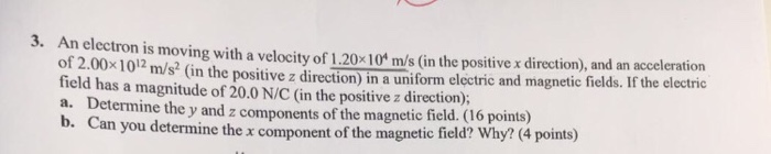 Solved An electron is moving with a velocity of 1.20 times | Chegg.com