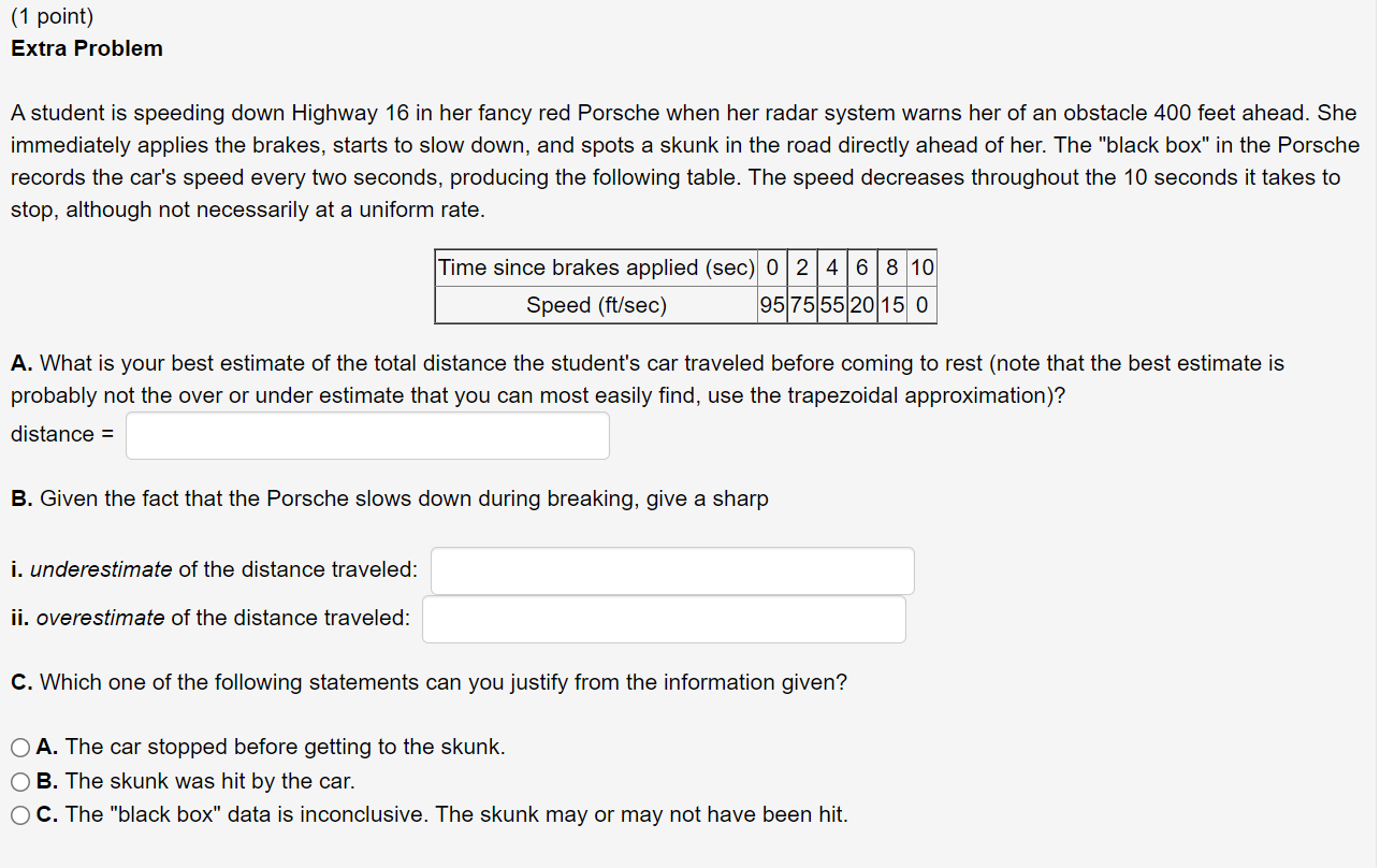 Solved (1 point) Extra Problem A student is speeding down | Chegg.com