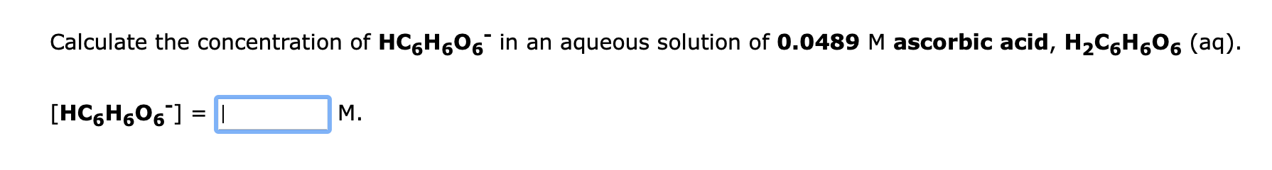 Solved Calculate the concentration of HC6H606 in an aqueous | Chegg.com