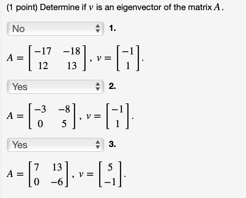 Solved 1 Point Determine If V Is An Eigenvector Of The Chegg Com