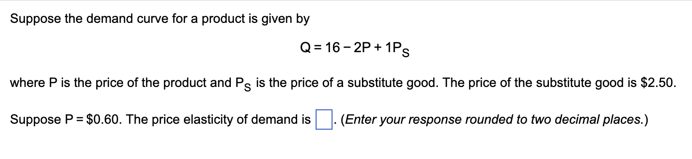 Solved Suppose The Demand Curve For A Product Is Given By | Chegg.com