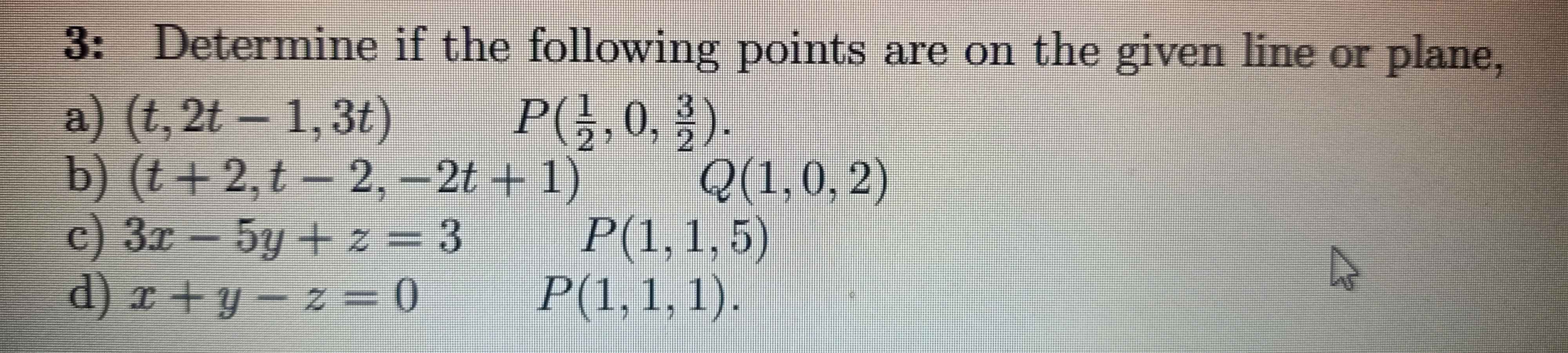 Solved 3: Determine if the following points are on the given | Chegg.com