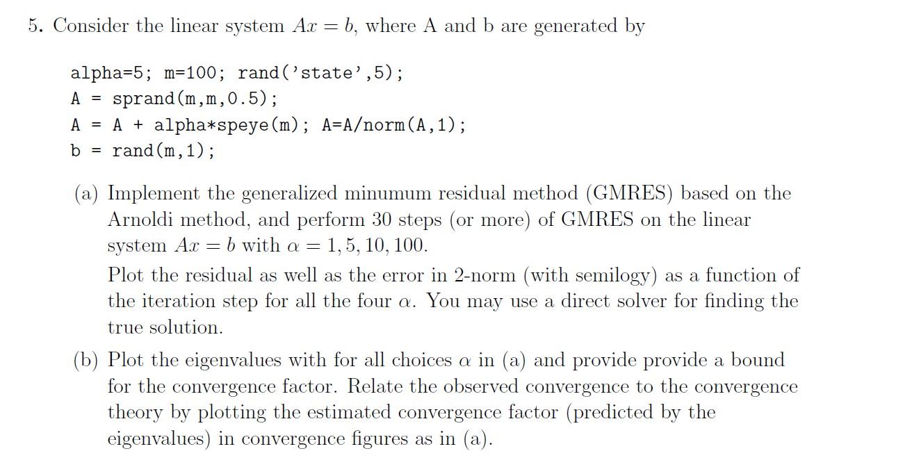 5. Consider the linear system Ax=b, where A and b are | Chegg.com