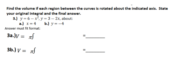 Solved Find the volume if each region between the curves is | Chegg.com