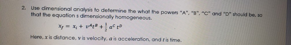 Solved 2. Use dimensional analysis to determine the what the | Chegg.com