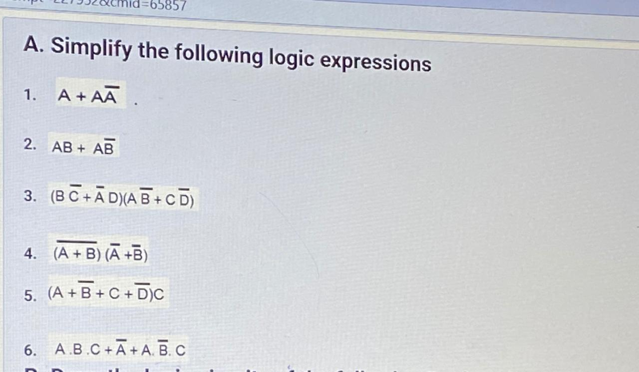 Solved =65857 A. Simplify the following logic expressions 1. | Chegg.com