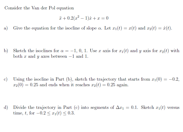 Solved Consider the Van der Pol equation [ +0.2(x² – 1).+ x | Chegg.com