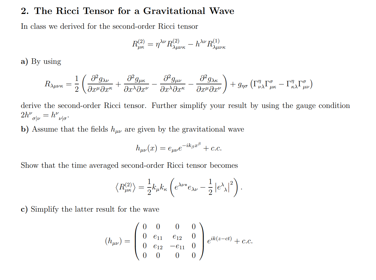 Solved 2. The Ricci Tensor for a Gravitational Wave In class | Chegg.com