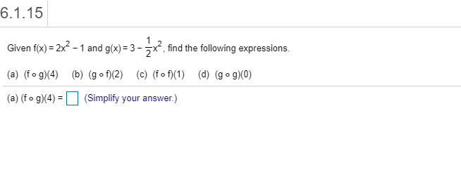 Solved 6 1 15 Given F X 2x2 1 And G X 3 Y Find The