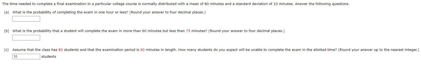 Solved (a) What is the probability of completing the exam in | Chegg.com