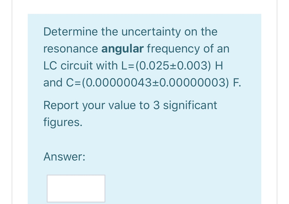 Solved Determine the uncertainty on the resonance angular
