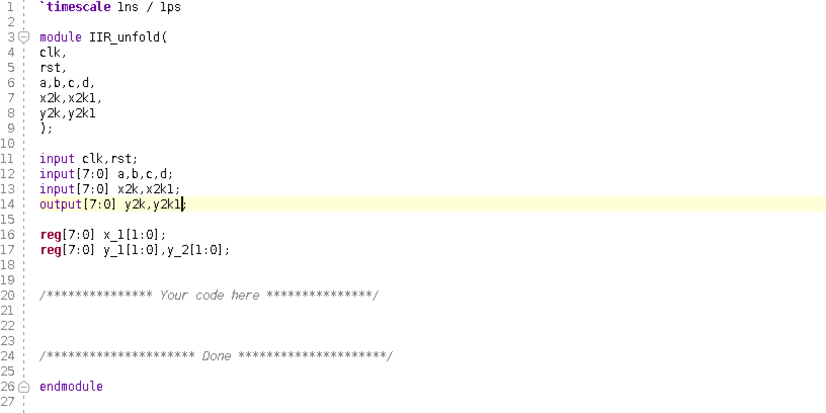 Hello, I need help writing verilog code for an | Chegg.com