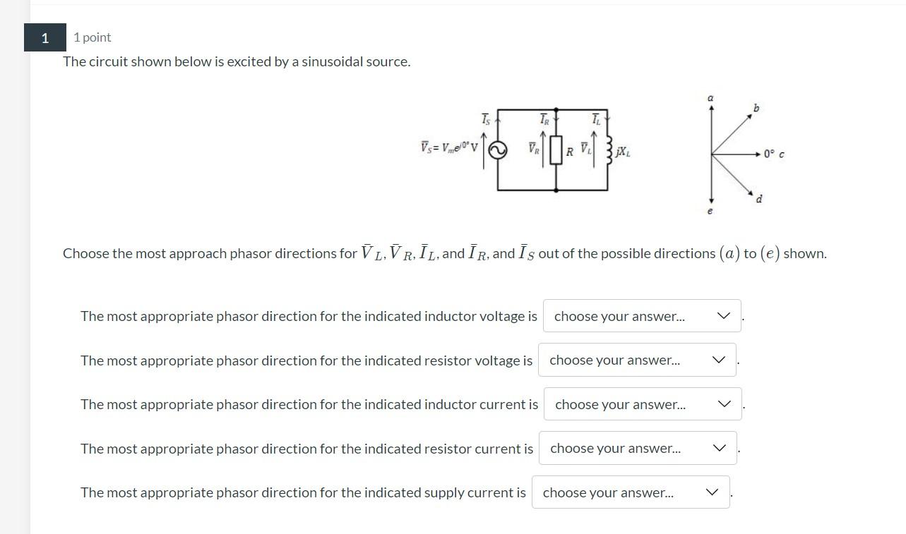 Solved 1 1 point The circuit shown below is excited by a | Chegg.com