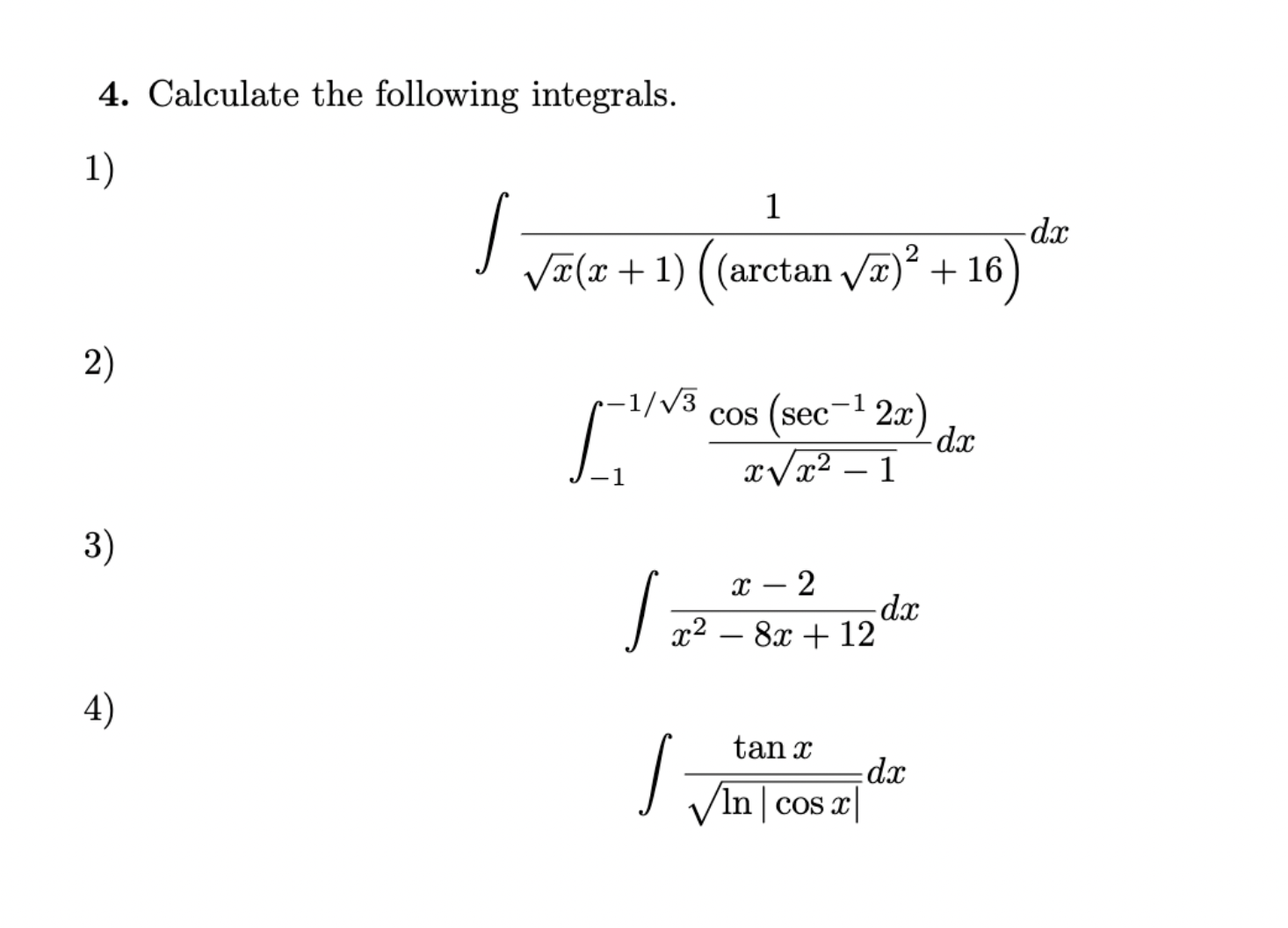 Solved 4. Calculate the following integrals. 1) | Chegg.com