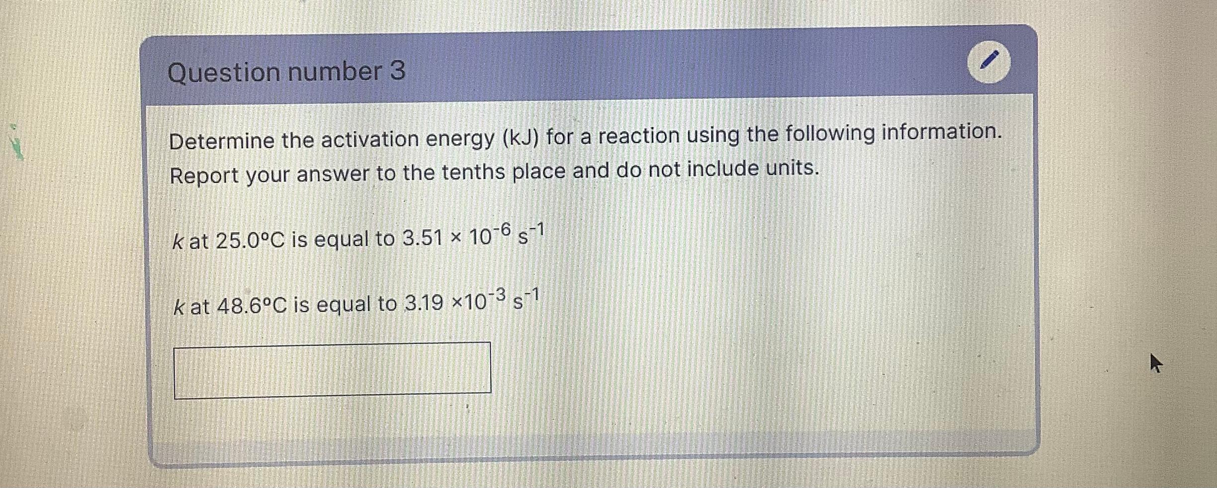 Solved Question Number 3 Determine The Activation Energy | Chegg.com