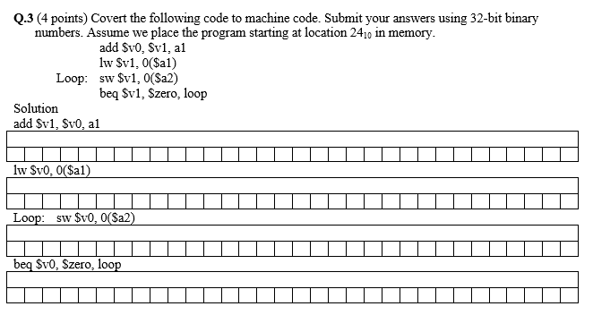 Solved Q.3 (4 points) Covert the following code to machine | Chegg.com