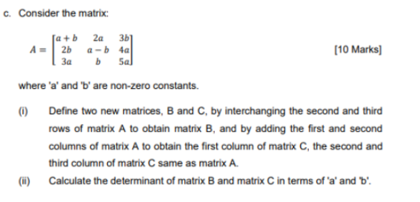 Solved c. Consider the matrix: A=⎣⎡a+b2b3a2aa−bb3b4a5a⎦⎤ [10 | Chegg.com
