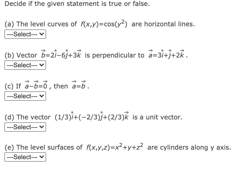 Solved Decide If The Given Statement Is True Or False A Chegg Com