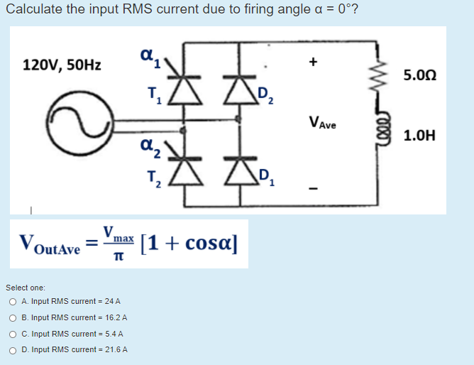 Solved Calculate the input RMS current due to firing angle a | Chegg.com