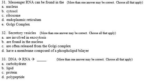 Solved 31. Messenger RNA can be found in the (More than one | Chegg.com