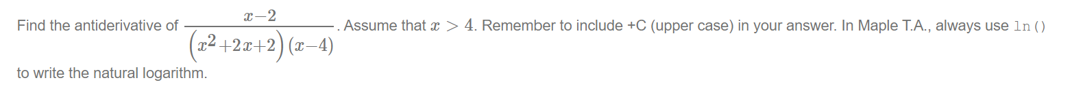 Solved Find the antiderivative of (x2+2x+2)(x−4)x−2. Assume | Chegg.com