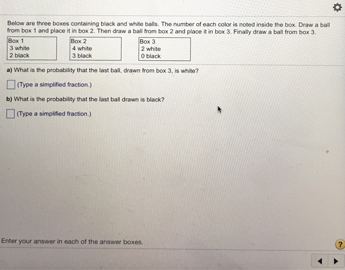 Solved Below are three boxes containing black and white
