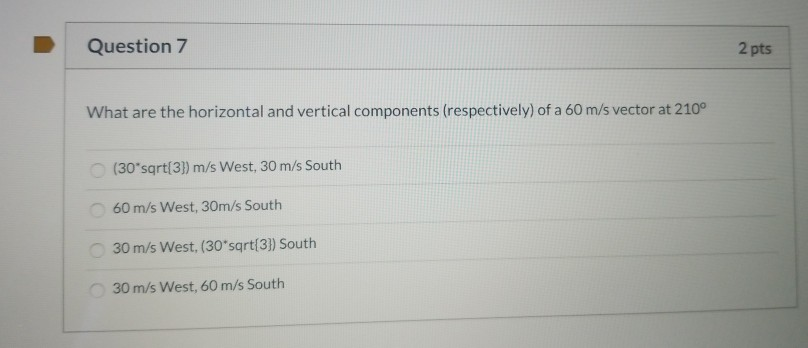 Solved Question 7 2 pts What are the horizontal and vertical | Chegg.com