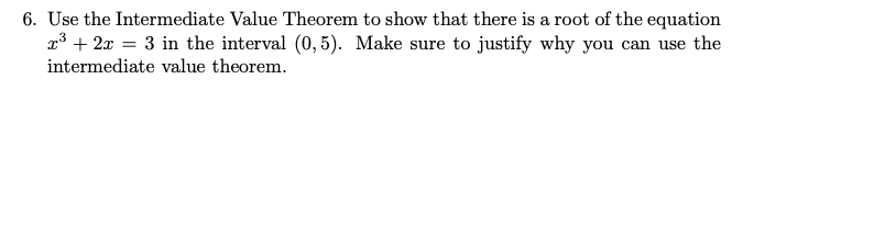 Solved 6. Use the Intermediate Value Theorem to show that | Chegg.com
