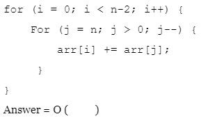 Solved = for (i = 0; i 0; j--) | Chegg.com
