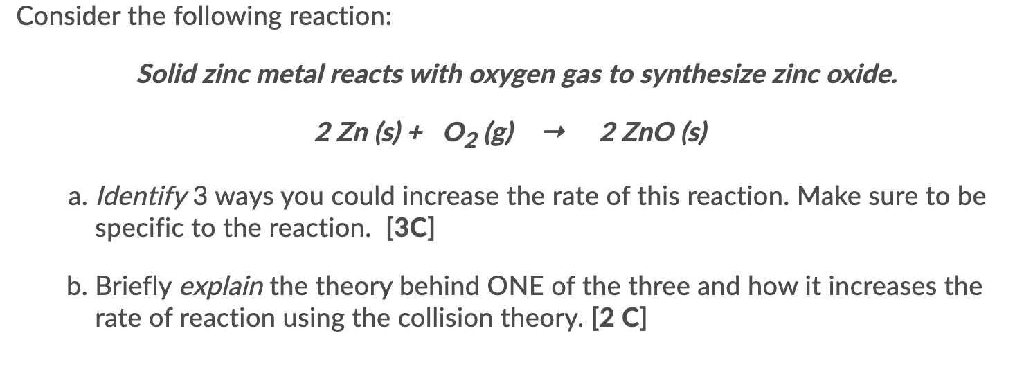 Solved Consider the following reaction Solid zinc metal