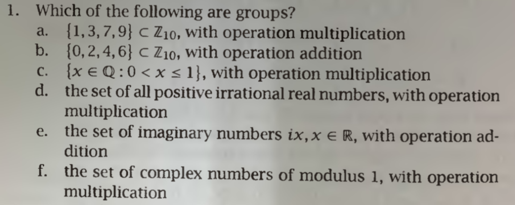 Solved Which of the following are groups? 1. { 1, 3, 7,9} C | Chegg.com