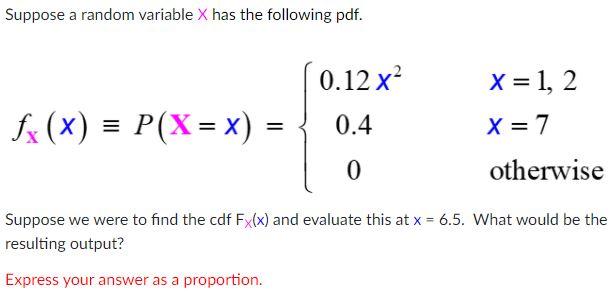 Solved Suppose a random variable X has the following pdf. | Chegg.com