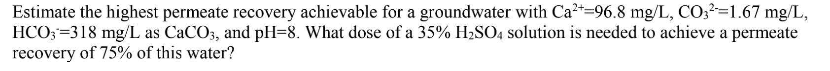 Estimate the highest permeate recovery achievable for | Chegg.com