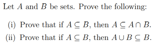 Solved Let A And B Be Sets. Prove The Following: (i) Prove | Chegg.com