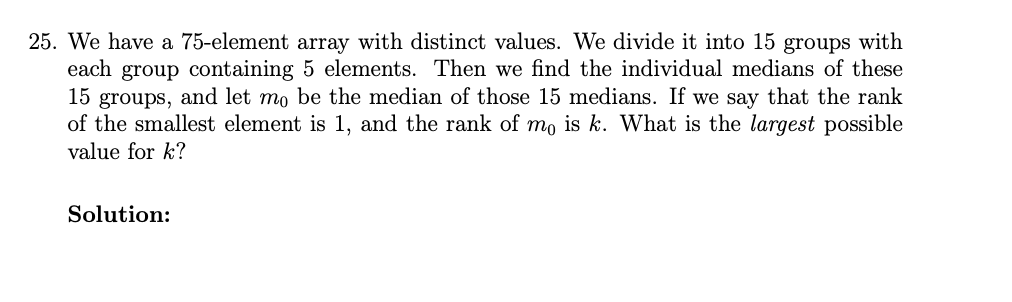 Solved 25. We have a 75-element array with distinct values. | Chegg.com