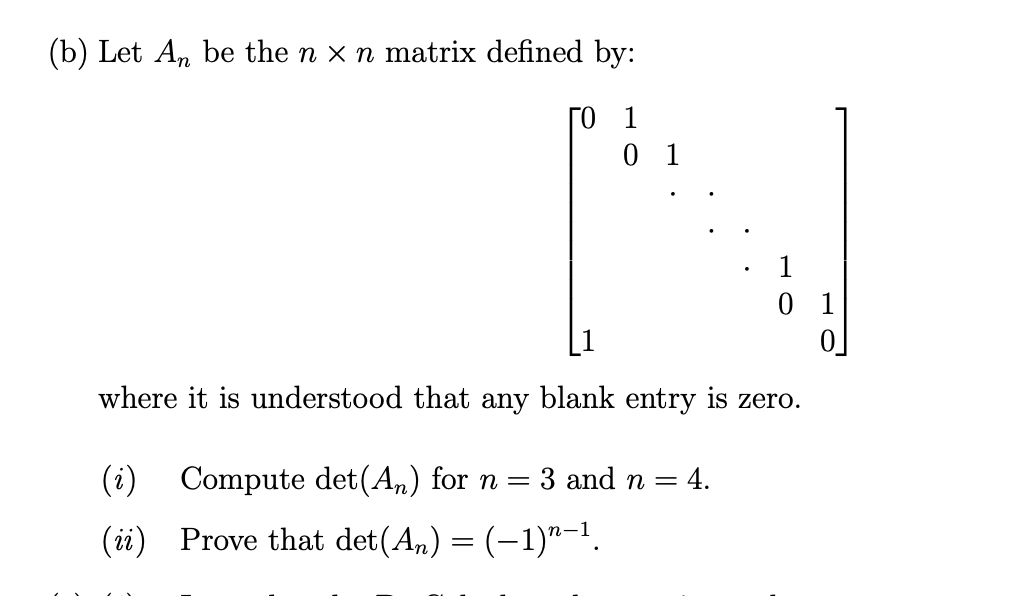 Solved (b) Let An be the n x n matrix defined by: TO 1 0 1 1 | Chegg.com