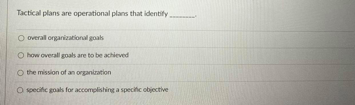 Solved Tactical Plans Are Operational Plans That Identify O | Chegg.com