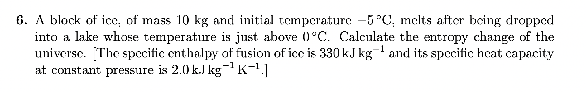 Solved 6. A block of ice, of mass 10 kg and initial | Chegg.com